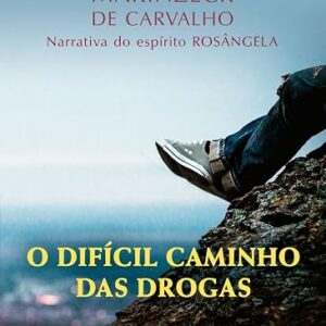 O Dificil Caminho Das Drogas