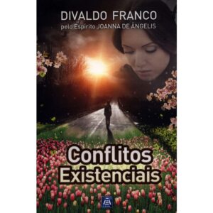 Conflitos Existenciais – Série Psicológica Volume 13
