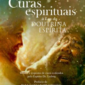 Curas Espirituais à Luz da Doutrina Espírita
