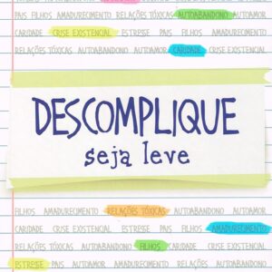 Descomplique, Seja Leve