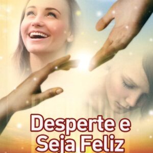 Desperte e Seja Feliz – Série Psicológica Volume 7