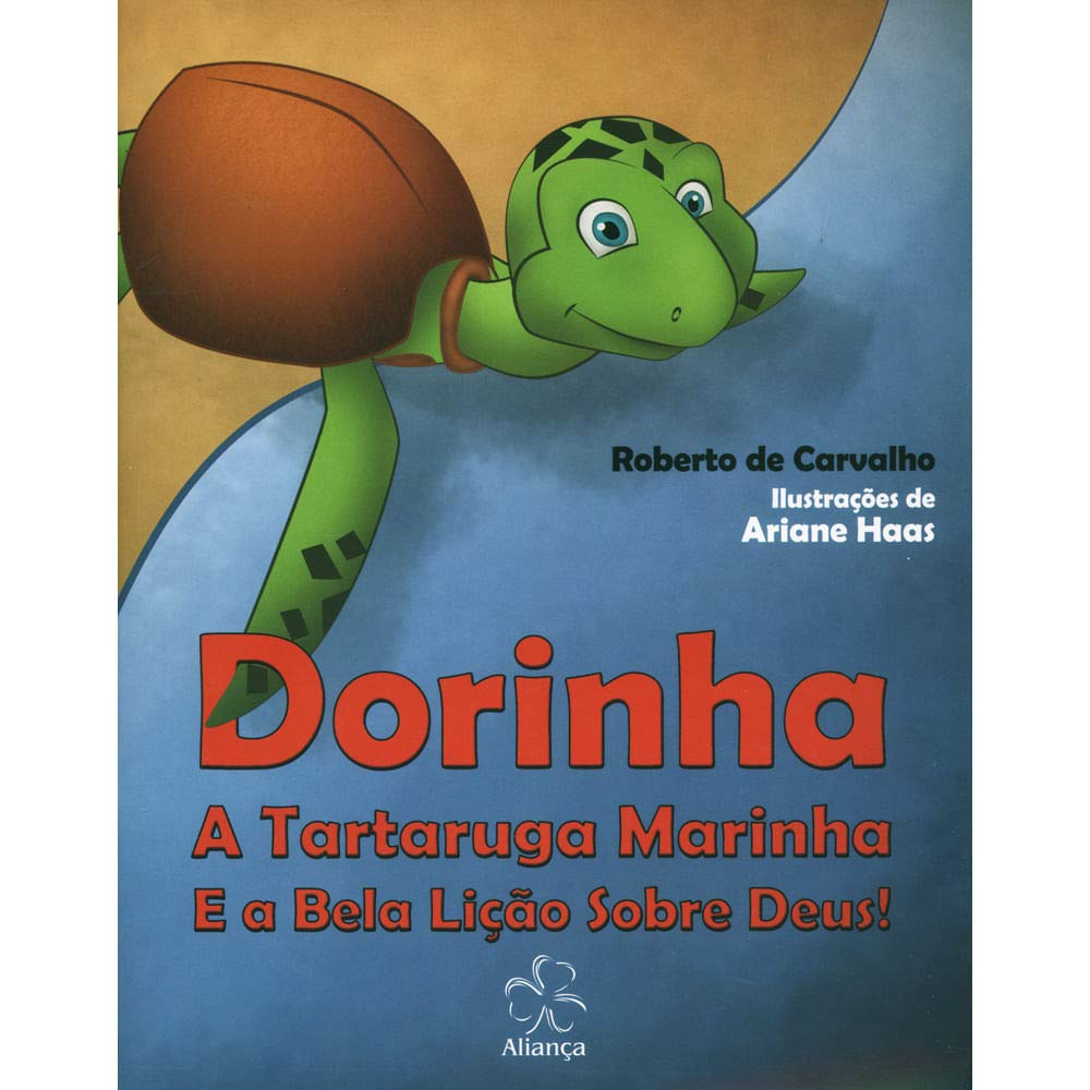 Dorinha, a Tartaruga Marinha e a Bela Lição sobre Deus