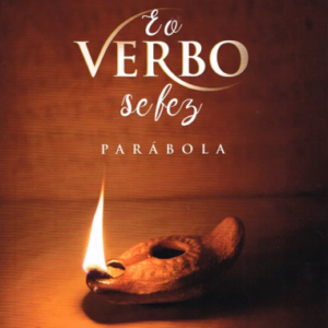 E O Verbo Se Fez Parábola