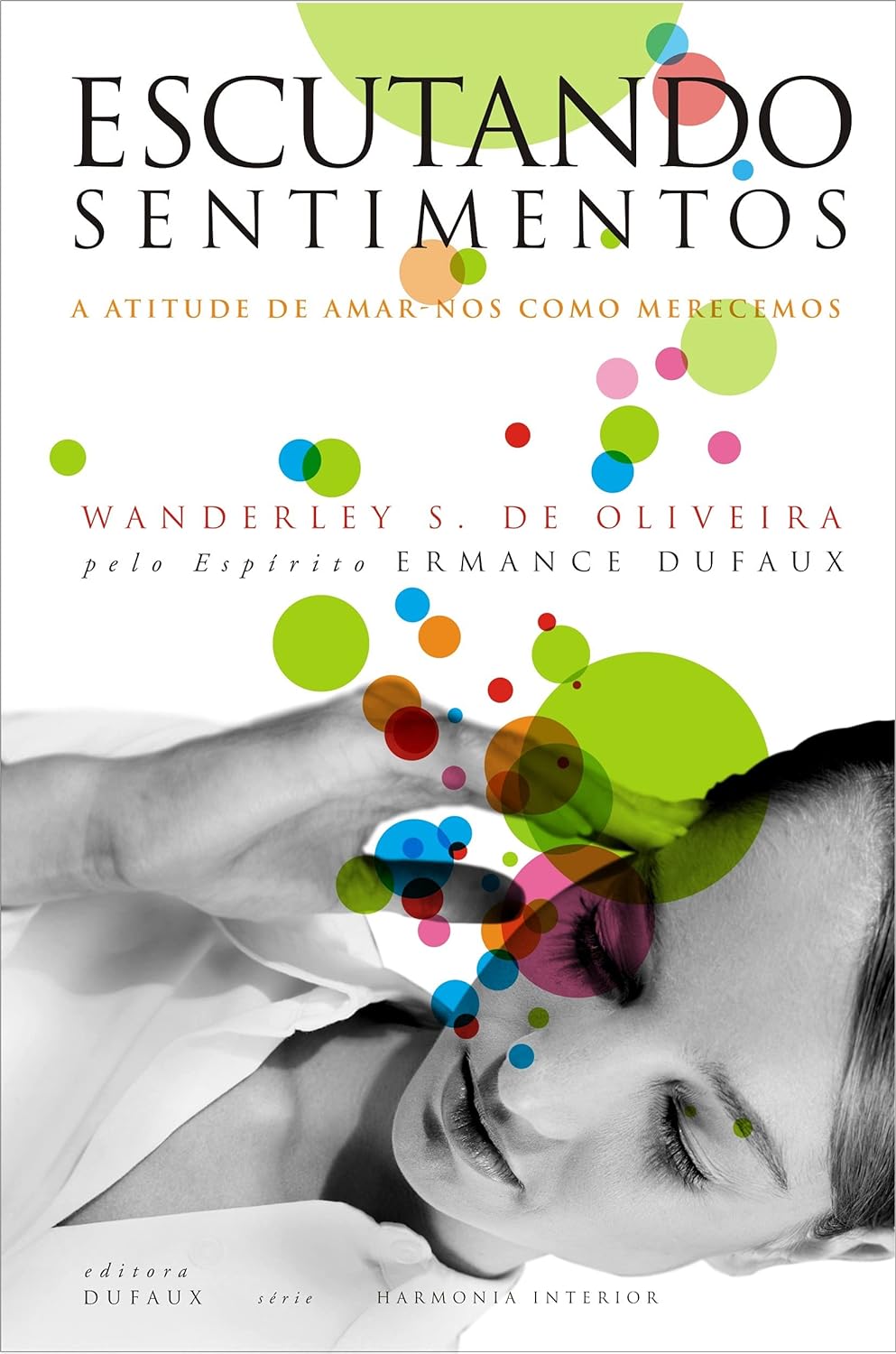 Escutando Sentimentos: A Atitude de Amar-nos Como Merecemos