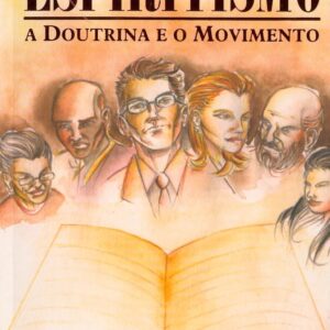 Espiritismo – A Doutrina e o Movimento