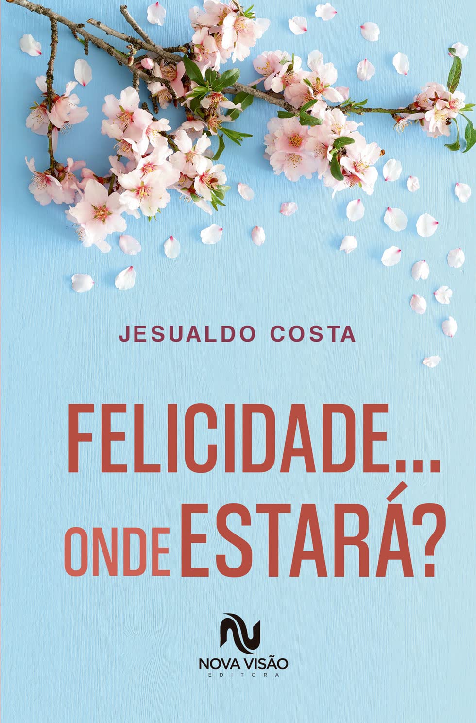 Felicidade… Onde Estará?