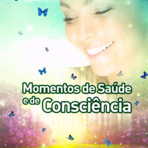 Momentos de Saúde e de Consciência – Série Psicológica Volume 4