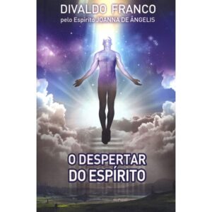 O Despertar do Espírito – Série Psicológica Volume 10