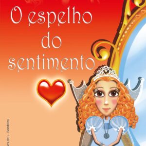 O Espelho Do Sentimento