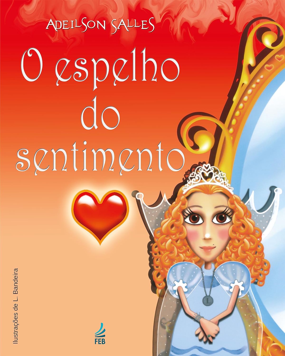O Espelho Do Sentimento