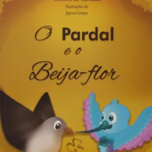O Pardal E O Beija-Flor