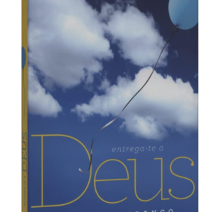 Entrega-Te A Deus