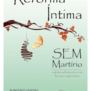 Reforma Íntima Sem Martírio