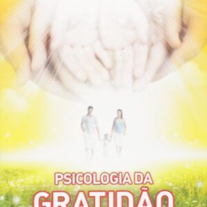 Psicologia da Gratidão – Série Psicológica Volume 16