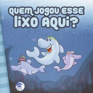 Quem Jogou Esse Lixo Aqui?