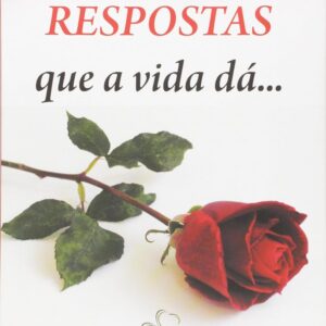 Respostas Que a Vida Dá…