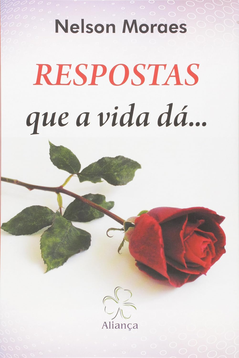 Respostas Que a Vida Dá…