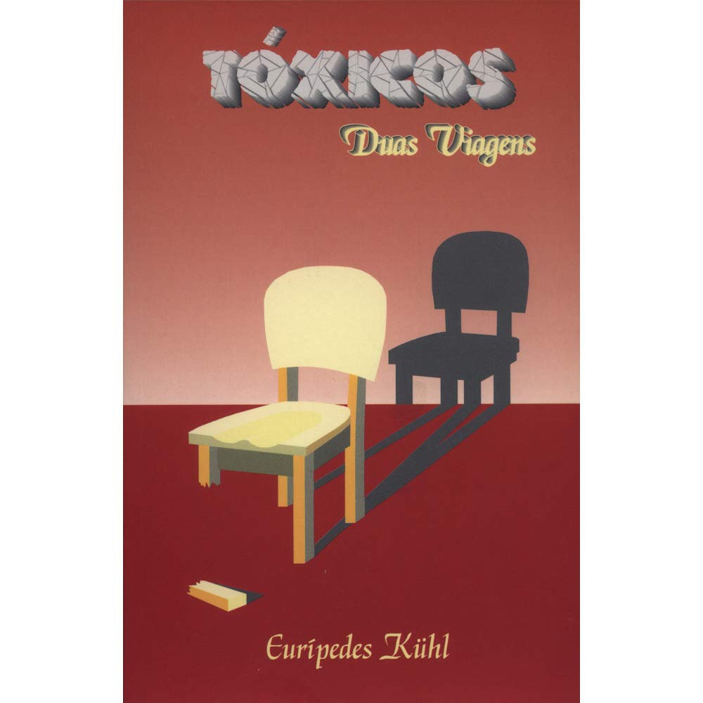 Tóxicos – Duas Viagens