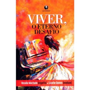 Viver, o Eterno Desafio