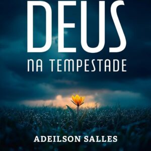 Ouvindo Deus na Tempestade