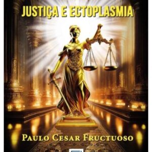 Justiça e Ectoplasmia