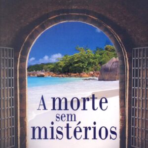 A Morte sem Mistérios